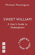 Sweet William: A User's Guide to Shakespeare