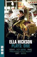 Ella Hickson Plays: One