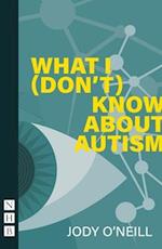 What I (Don't) Know About Autism