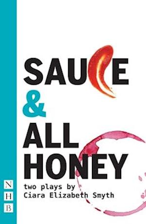 SAUCE and All honey: Two Plays