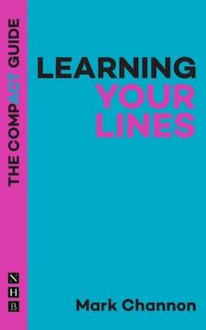 Learning Your Lines: The Compact Guide