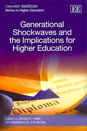 Generational Shockwaves and the Implications for Higher Education