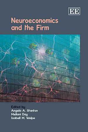 Neuroeconomics and the Firm