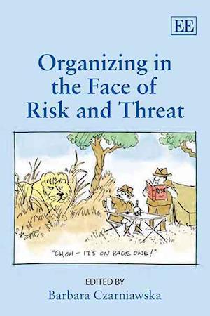 Organizing in the Face of Risk and Threat