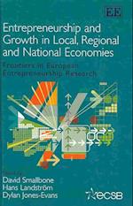 Entrepreneurship and Growth in Local, Regional and National Economies