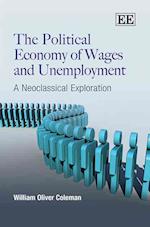The Political Economy of Wages and Unemployment