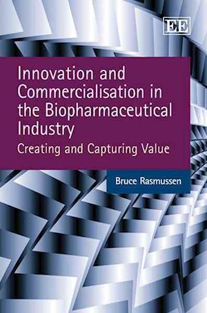 Innovation and Commercialisation in the Biopharmaceutical Industry