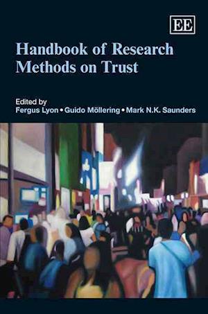 Handbook of Research Methods on Trust