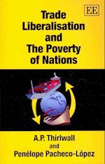 Trade Liberalisation and The Poverty of Nations