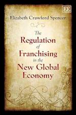 The Regulation of Franchising in the New Global Economy