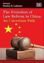 The Evolution of Law Reform in China: An Uncertain Path