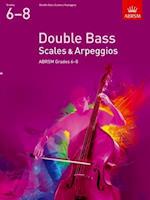 Double Bass Scales & Arpeggios, ABRSM Grades 6-8