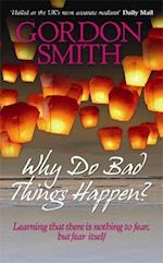Why Do Bad Things Happen?
