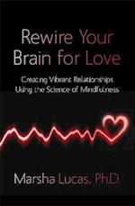 Rewire Your Brain for Love