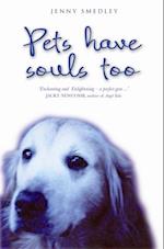 Pets Have Souls Too