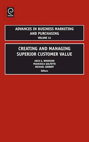 Creating and Managing Superior Customer Value