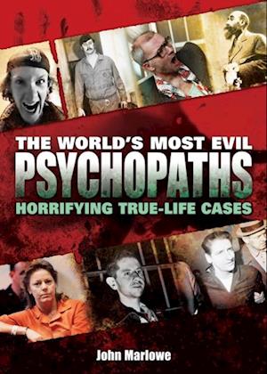 World's Most Evil Psychopaths