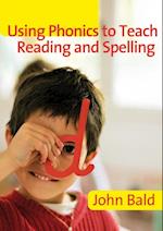 Using Phonics to Teach Reading & Spelling