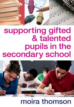 Supporting Gifted and Talented Pupils in the Secondary School