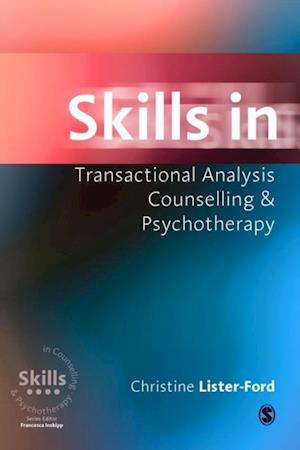 Skills in Transactional Analysis Counselling & Psychotherapy