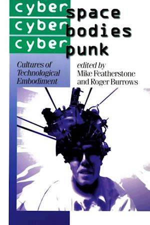 Cyberspace/Cyberbodies/Cyberpunk