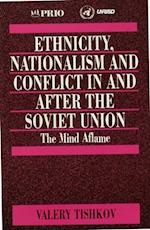 Ethnicity, Nationalism and Conflict in and after the Soviet Union