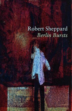 Berlin Bursts and Other Poems