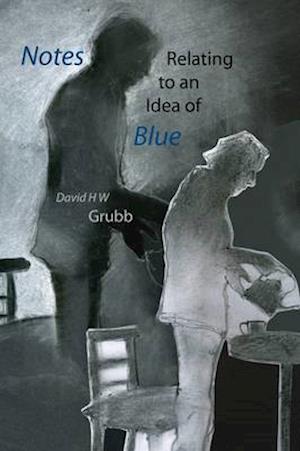 Notes Relating to an Idea of Blue