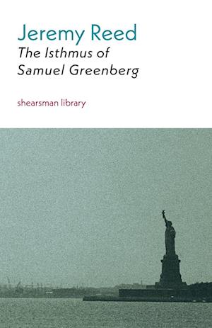 The Isthmus of Samuel Greenberg