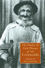 Dialect and Folk Phrases of the Cotswolds