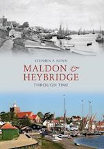 Maldon & Heybridge Through Time