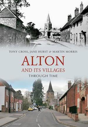 Alton and Its Villages Through Time