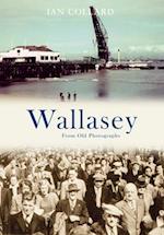 Wallasey from Old Photographs