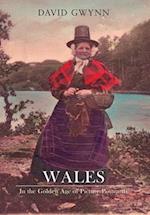 Wales In the Golden Age of Picture Postcards