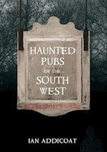 Haunted Pubs of the South West