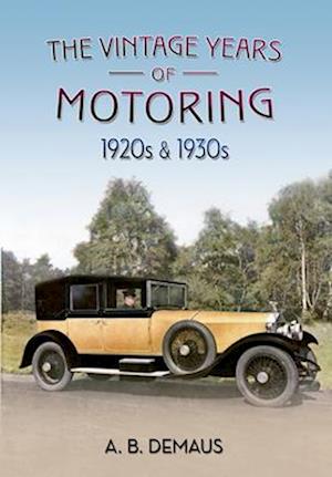 The Vintage Years of Motoring