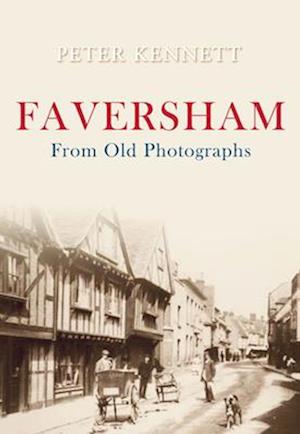 Faversham from Old Photographs