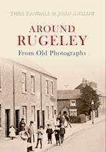 Around Rugeley from Old Photographs