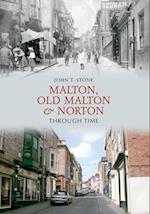 Malton, Old Malton & Norton Through Time