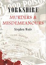Yorkshire Murders & Misdemeanours