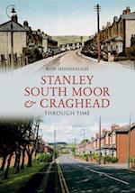 Stanley, South Moor & Craghead Through Time