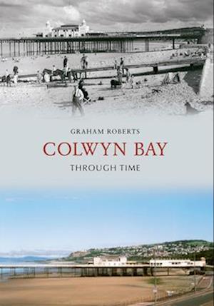 Colwyn Bay Through Time