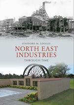 North East Industries Through Time