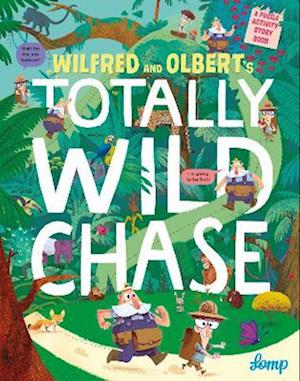 Wilfred and Olbert’s Totally Wild Chase