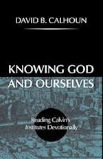 Knowing God and Ourselves