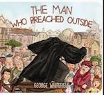 The Man Who Preached Outside