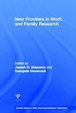New Frontiers in Work and Family Research