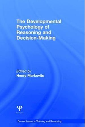 The Developmental Psychology of Reasoning and Decision-Making