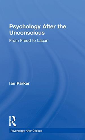 Psychology After the Unconscious