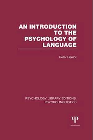 An Introduction to the Psychology of Language (PLE: Psycholinguistics)